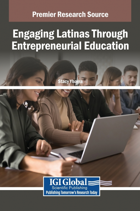 ENGAGING LATINAS THROUGH ENTREPRENEURIAL EDUCATION