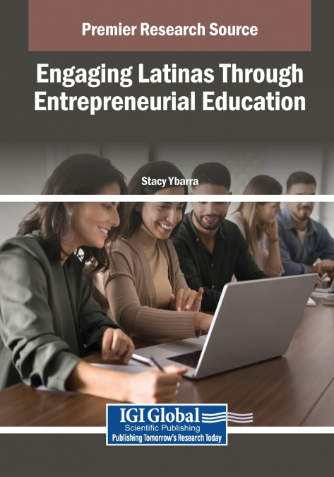 ENGAGING LATINAS THROUGH ENTREPRENEURIAL EDUCATION