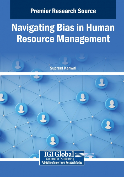 NAVIGATING BIAS IN HUMAN RESOURCE MANAGEMENT