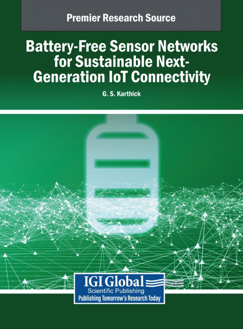 BATTERY-FREE SENSOR NETWORKS FOR SUSTAINABLE NEXT-GENERATION
