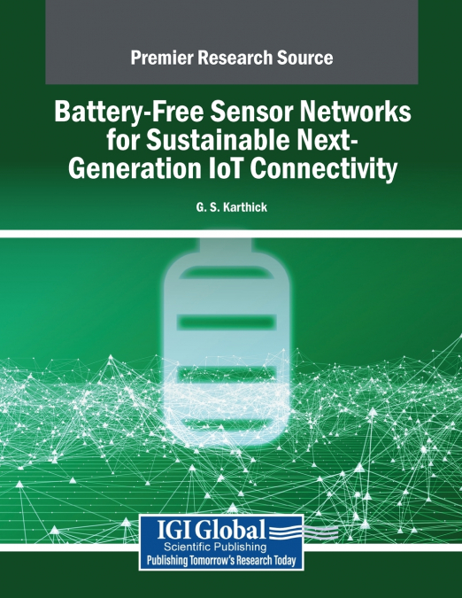 BATTERY-FREE SENSOR NETWORKS FOR SUSTAINABLE NEXT-GENERATION