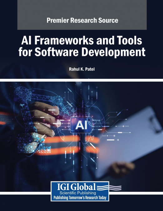 AI FRAMEWORKS AND TOOLS FOR SOFTWARE DEVELOPMENT