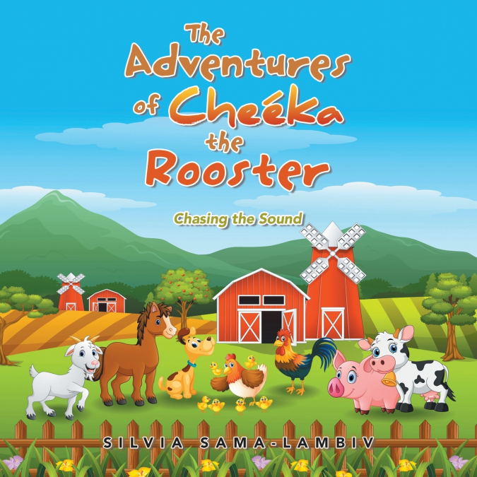 THE ADVENTURES OF CHEEKA THE ROOSTER