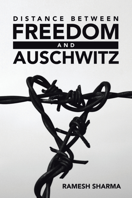 DISTANCE BETWEEN FREEDOM AND AUSCHWITZ