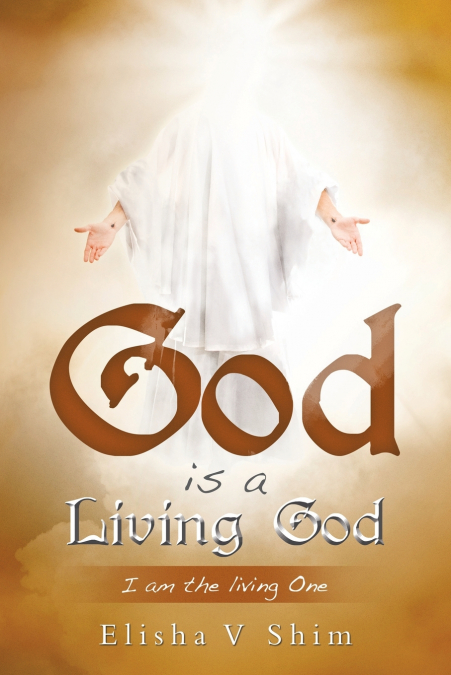 GOD IS A LIVING GOD