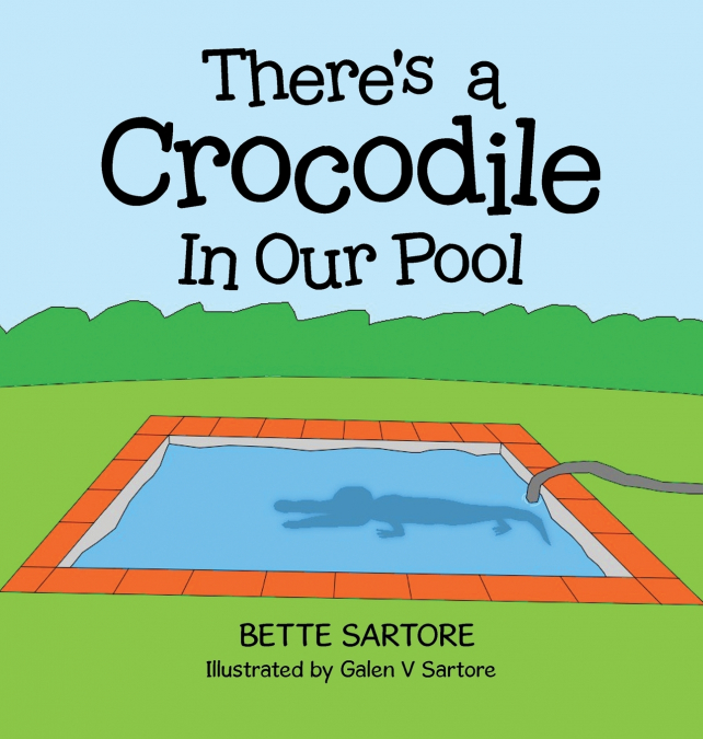 THERE?S A CROCODILE IN OUR POOL