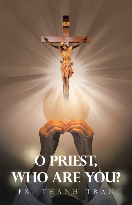 O PRIEST, WHO ARE YOU?