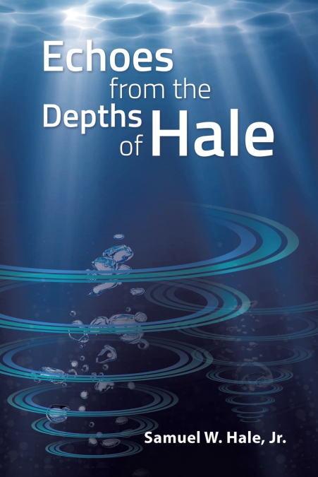 ECHOES FROM THE DEPTHS OF HALE