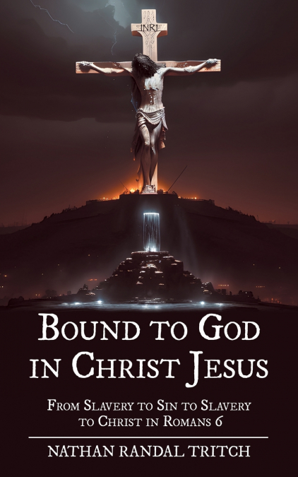 BOUND TO GOD IN CHRIST JESUS