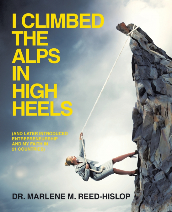 I CLIMBED THE ALPS IN HIGH HEELS