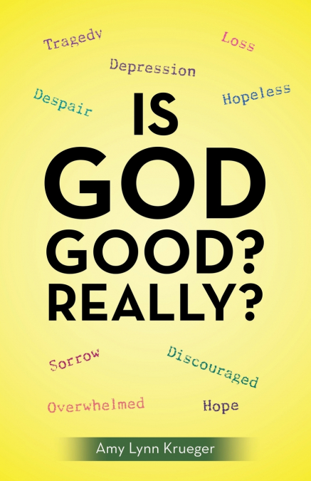 IS GOD GOOD? REALLY?