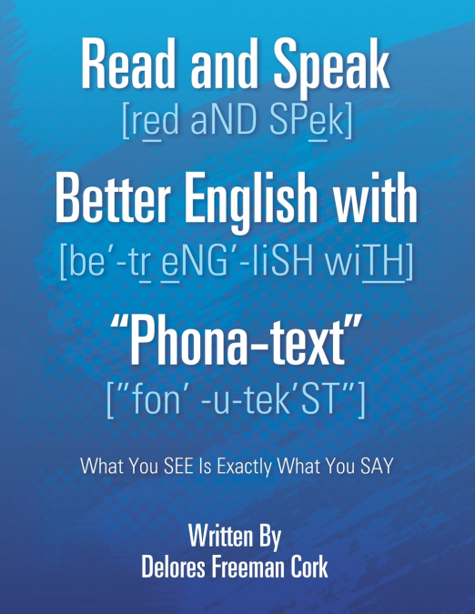 READ AND SPEAK BETTER ENGLISH WITH 'PHONA-TEXT'