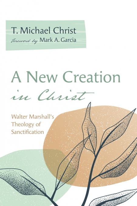 A NEW CREATION IN CHRIST