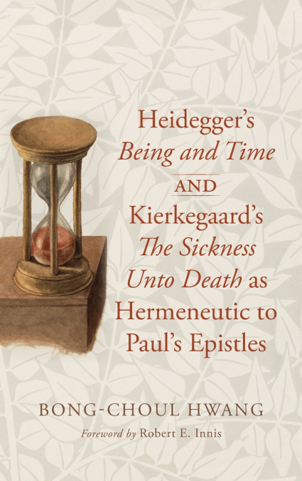 HEIDEGGER?S BEING AND TIME AND KIERKEGAARD?S THE SICKNESS UN