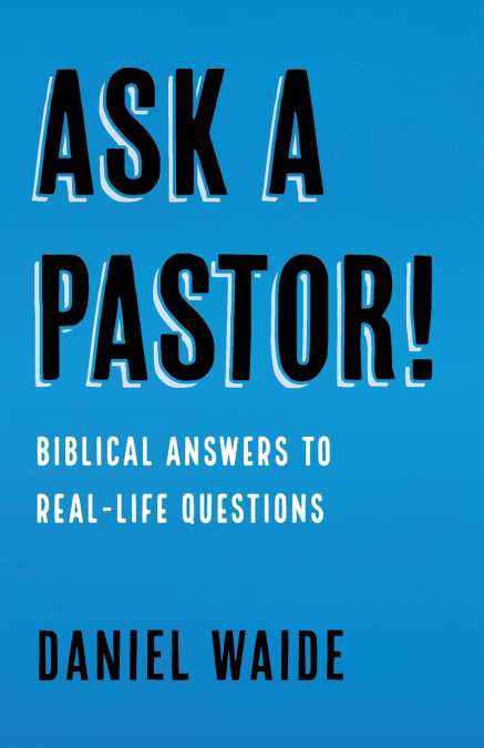 ASK A PASTOR!