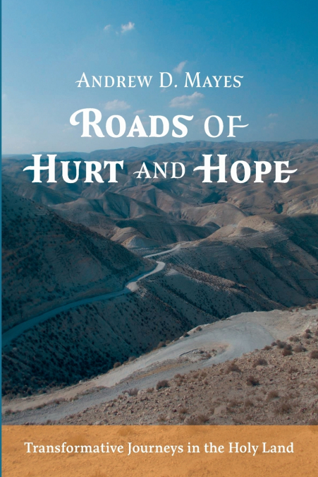 ROADS OF HURT AND HOPE