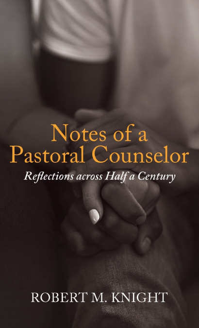 NOTES OF A PASTORAL COUNSELOR