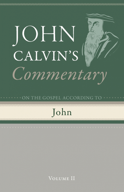 COMMENTARY ON THE GOSPEL ACCORDING TO JOHN, VOLUME 2