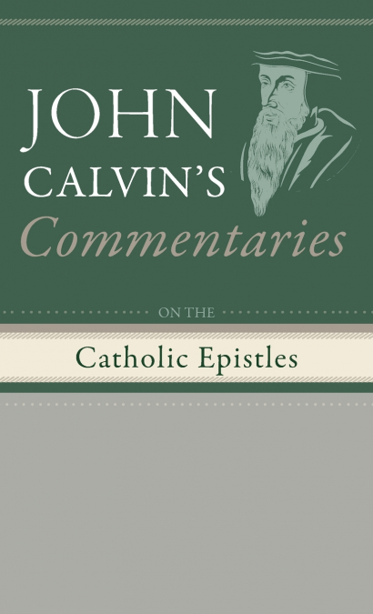 COMMENTARIES ON THE CATHOLIC EPISTLES