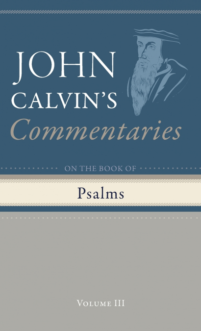 COMMENTARY ON THE BOOK OF PSALMS, VOLUME 3
