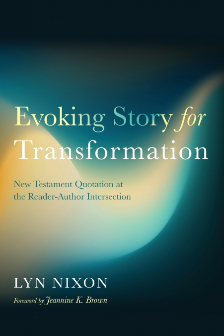 EVOKING STORY FOR TRANSFORMATION