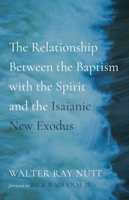 THE RELATIONSHIP BETWEEN THE BAPTISM WITH THE SPIRIT AND THE