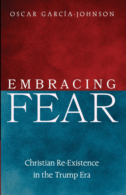 EMBRACING FEAR