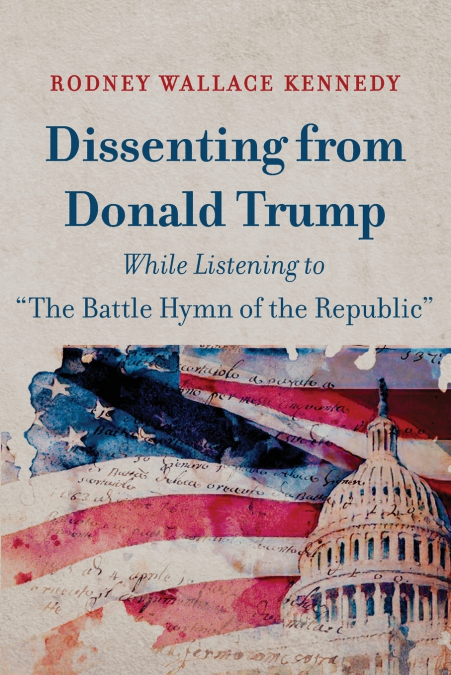 DISSENTING FROM DONALD TRUMP WHILE LISTENING TO THE BATTLE H
