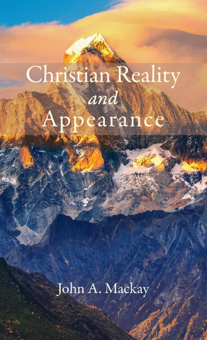 CHRISTIAN REALITY AND APPEARANCE