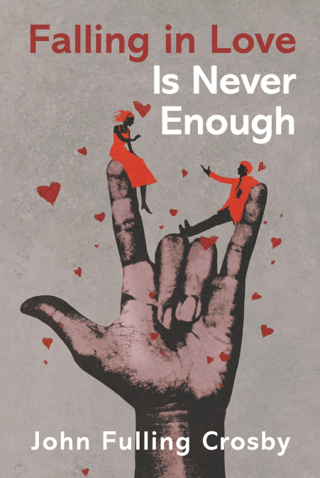 FALLING IN LOVE IS NEVER ENOUGH