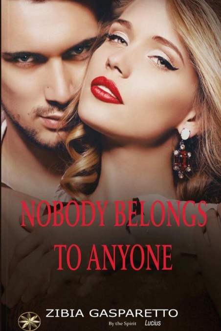 NOBODY BELONGS TO ANYONE