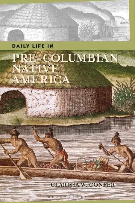 DAILY LIFE IN PRE-COLUMBIAN NATIVE AMERICA