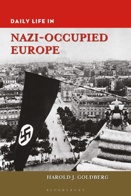 DAILY LIFE IN NAZI-OCCUPIED EUROPE