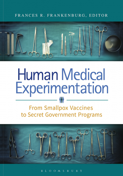 HUMAN MEDICAL EXPERIMENTATION