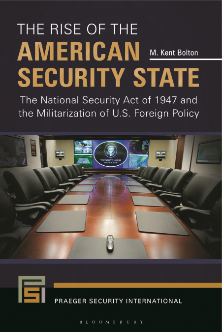 THE RISE OF THE AMERICAN SECURITY STATE
