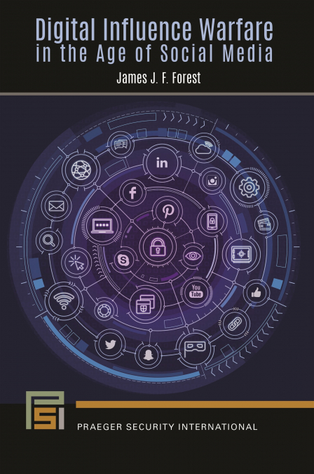 DIGITAL INFLUENCE WARFARE IN THE AGE OF SOCIAL MEDIA