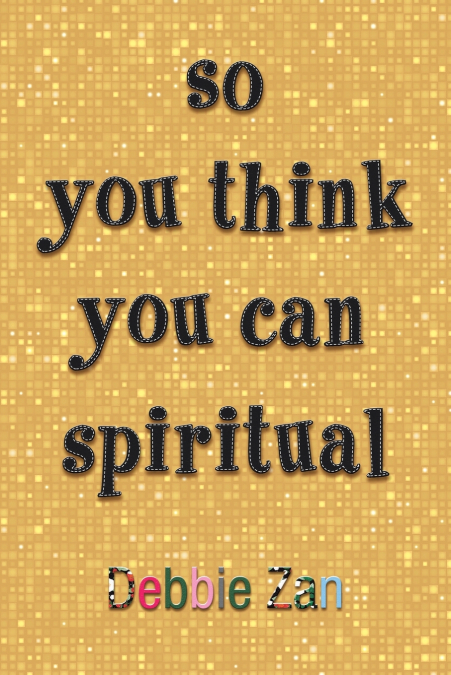 SO YOU THINK YOU CAN SPIRITUAL