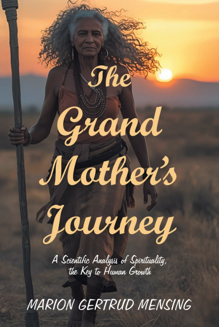 THE GRAND MOTHER?S JOURNEY