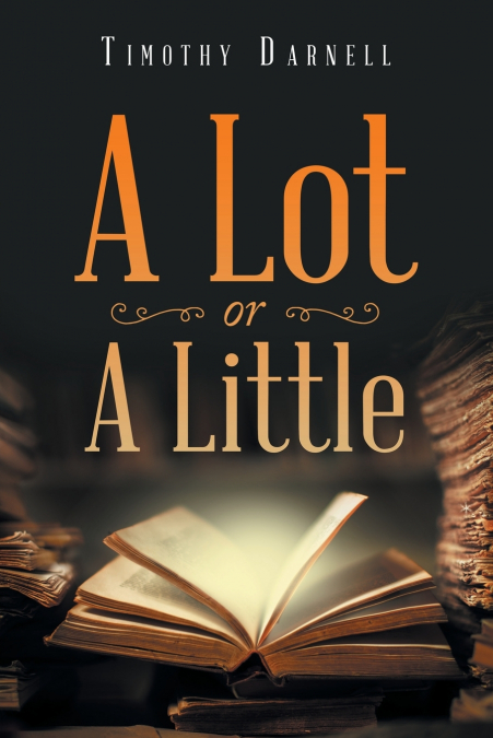 A LOT OR A LITTLE