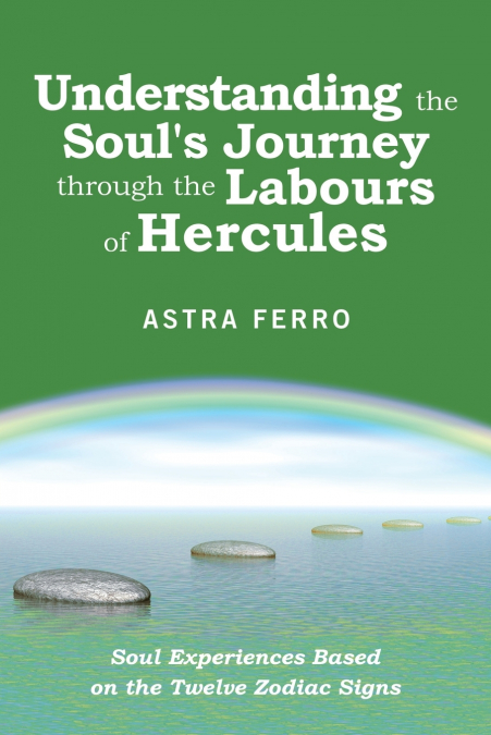 UNDERSTANDING THE SOUL?S JOURNEY THROUGH THE LABOURS OF HERC