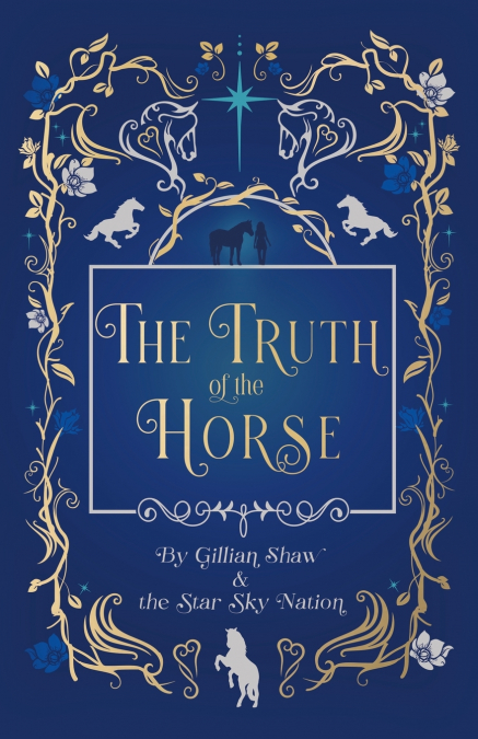THE TRUTH OF THE HORSE