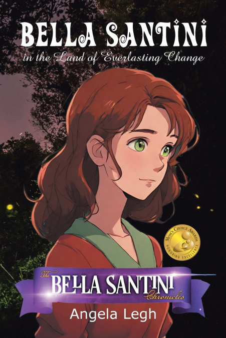 BELLA SANTINI IN THE LAND OF EVERLASTING CHANGE