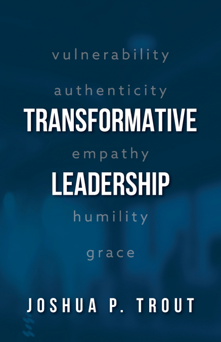 TRANSFORMATIVE LEADERSHIP