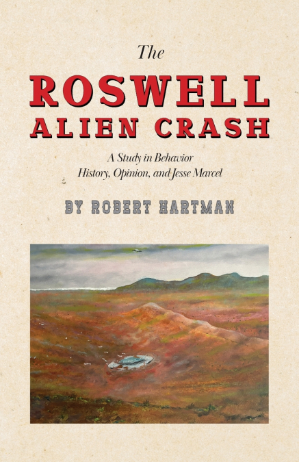 THE ROSWELL ALIEN CRASH