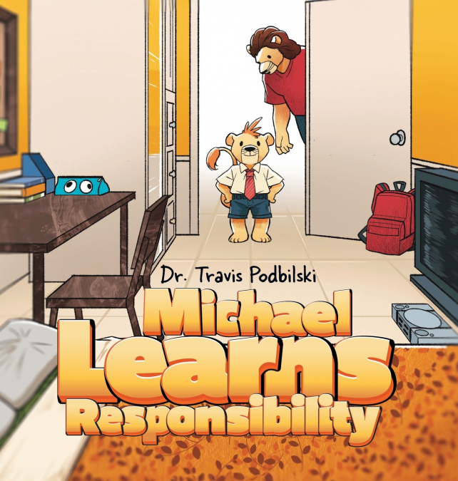 MICHAEL LEARNS RESPONSIBILITY