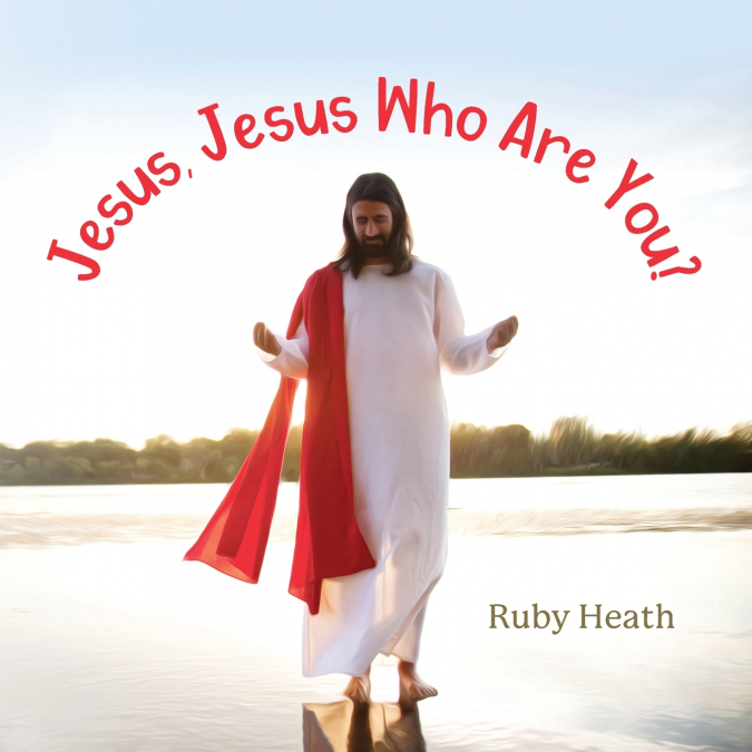 JESUS, JESUS WHO ARE YOU?