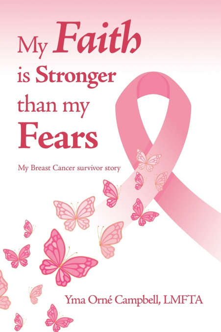 MY FAITH IS STRONGER THAN MY FEARS