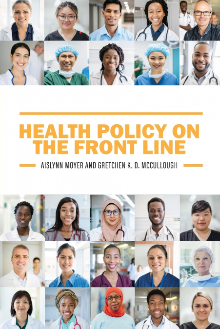 HEALTH POLICY ON THE FRONT LINE