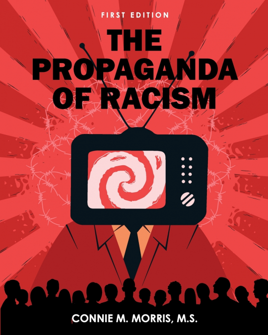 THE PROPAGANDA OF RACISM