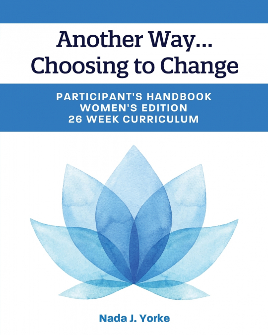 ANOTHER WAY...CHOOSING TO CHANGE